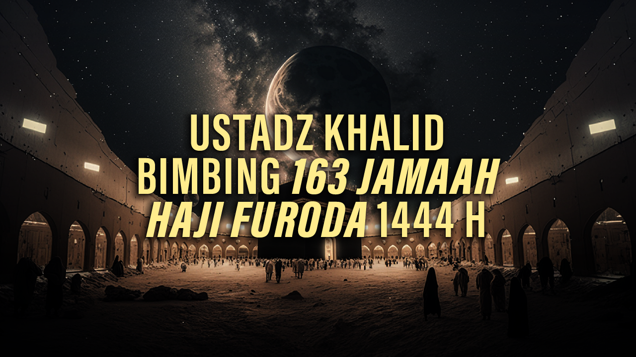 Ustaz Khalid Bimbing 163 Jamaah Haji Furoda 1444 H